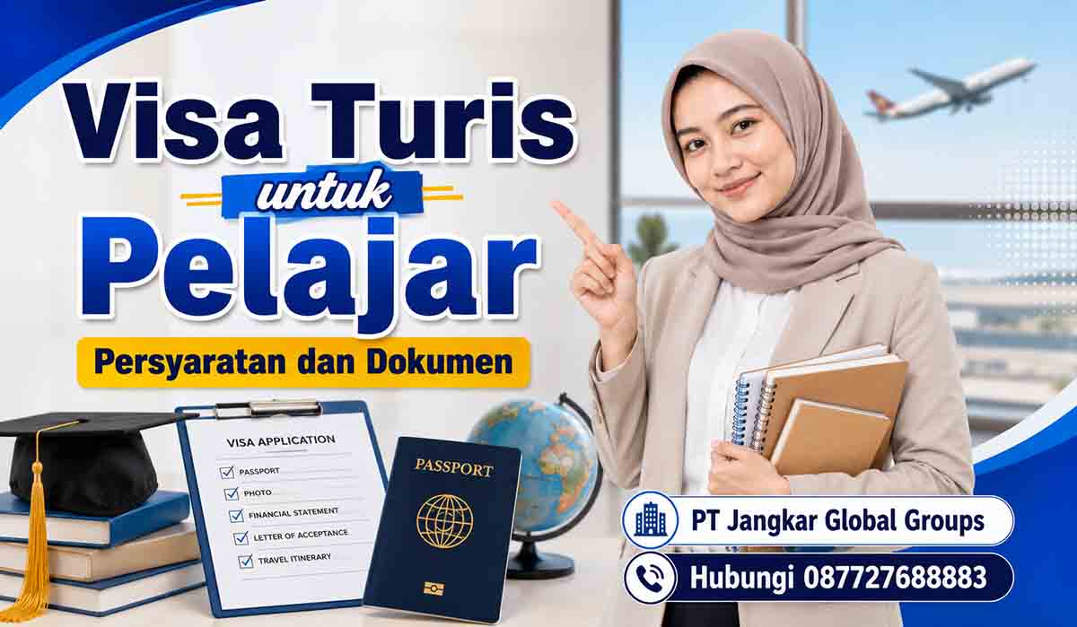 Visa Turis untuk Pelajar Persyaratan dan Dokumen yang Dibutuhkan