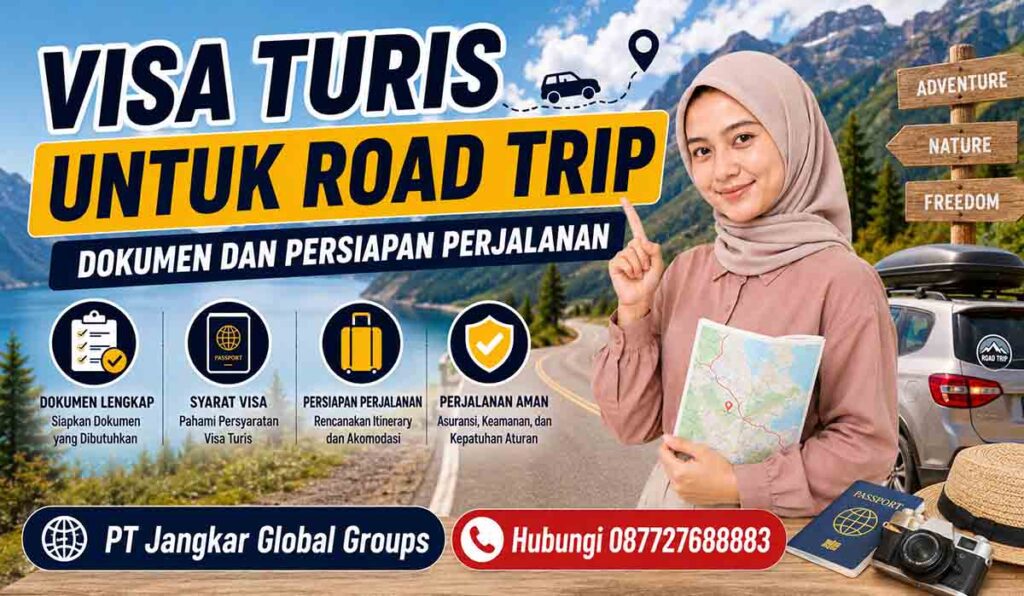 Visa Turis untuk Road Trip Dokumen dan Persiapan Perjalanan