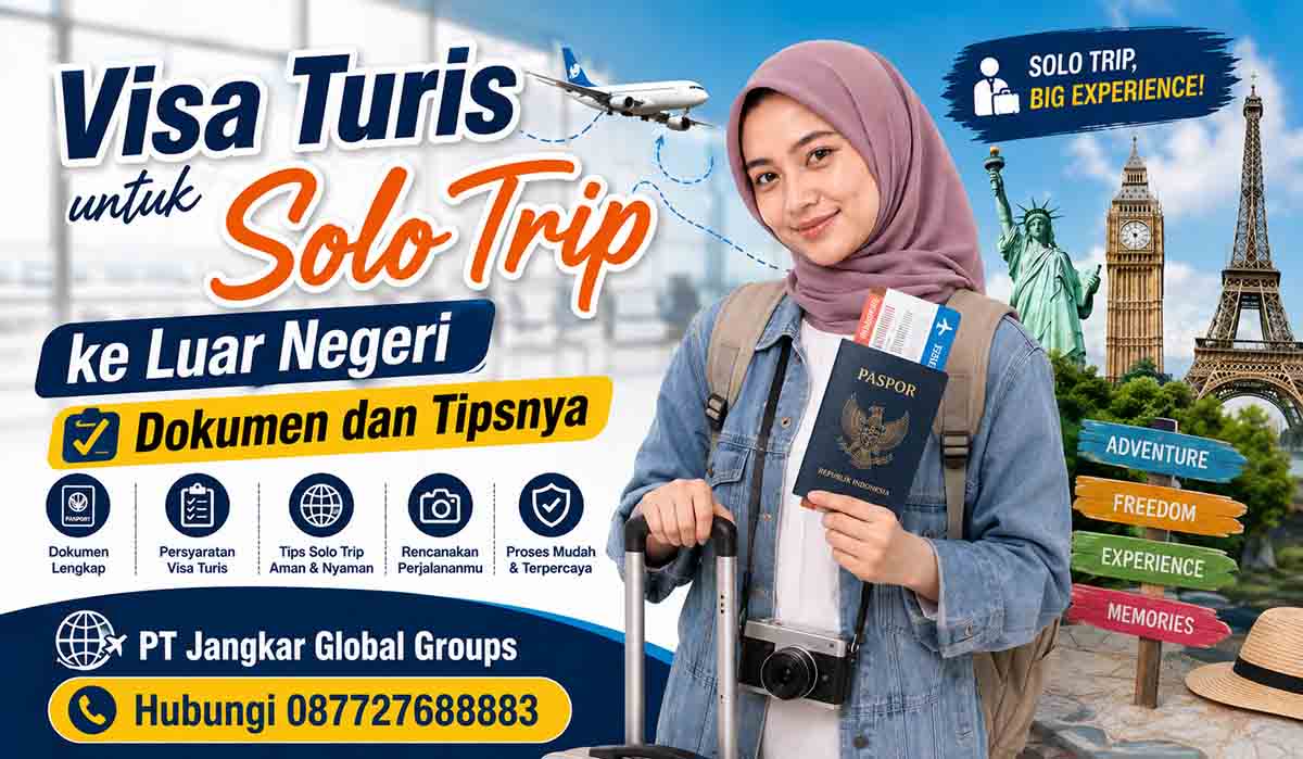 Visa Turis untuk Solo Trip ke Luar Negeri Dokumen dan Tipsnya