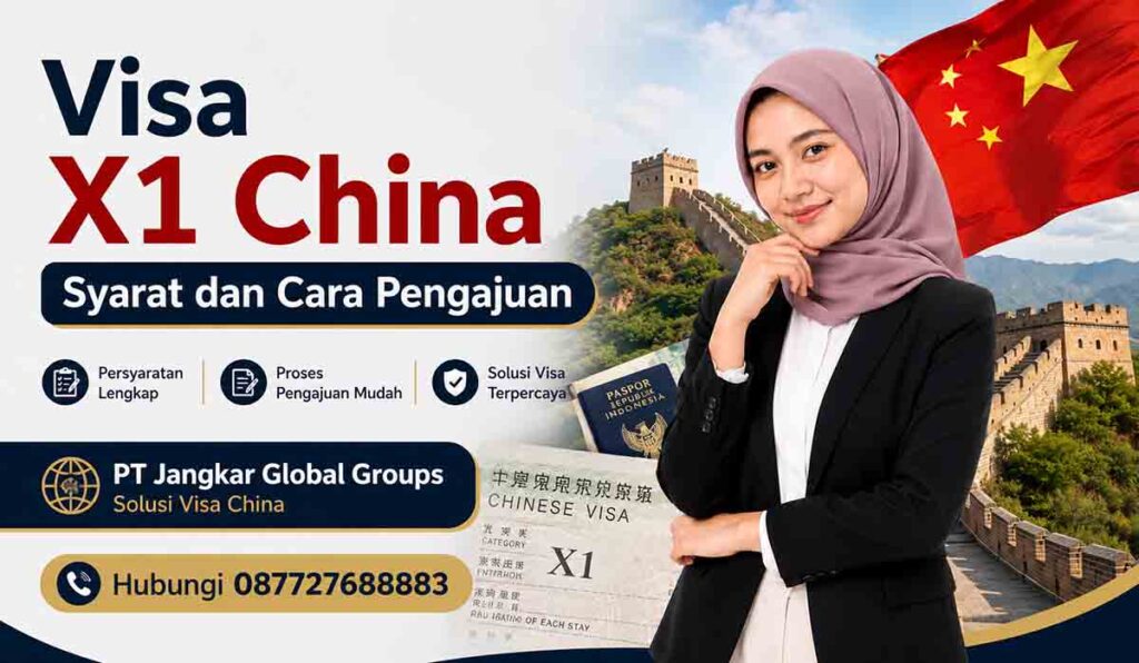 Visa X1 China Syarat dan Cara Pengajuan