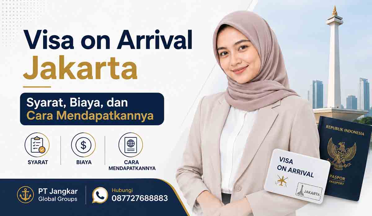 Visa on Arrival Jakarta Syarat, Biaya, dan Cara Mendapatkannya