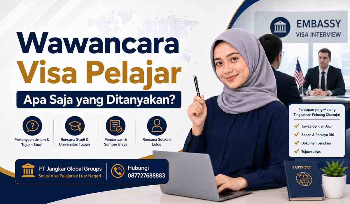 Wawancara Visa Pelajar Apa Saja yang Ditanyakan