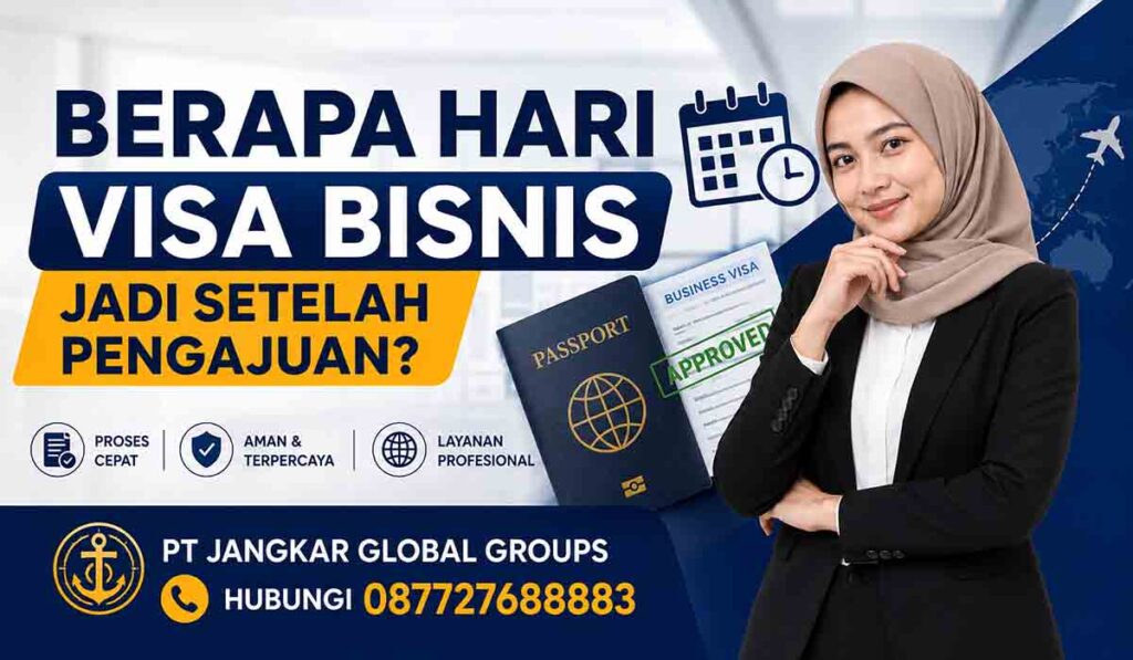 Berapa Hari Visa Bisnis Jadi Setelah Pengajuan