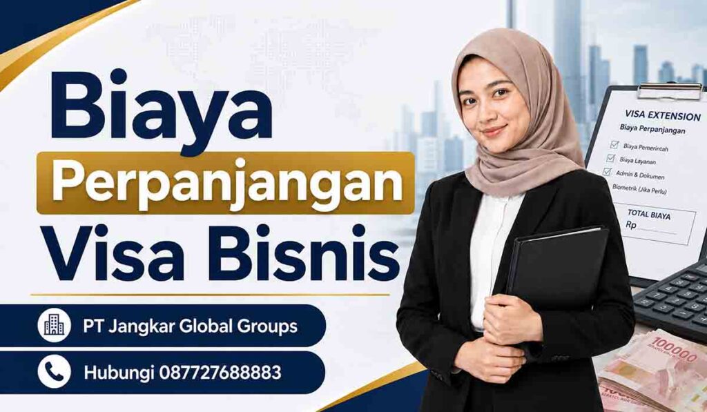 Biaya Perpanjangan Visa Bisnis