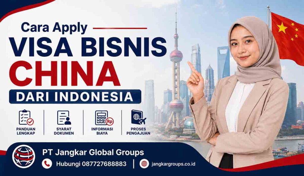 Cara Apply Visa Bisnis China dari Indonesia
