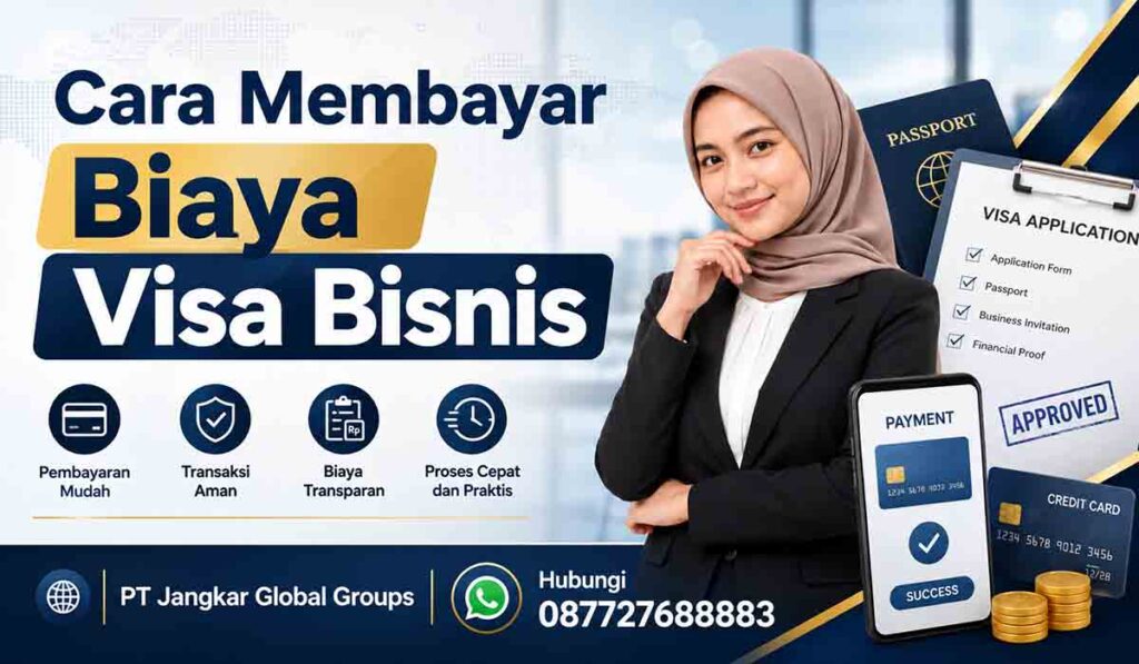 Cara Membayar Biaya Visa Bisnis