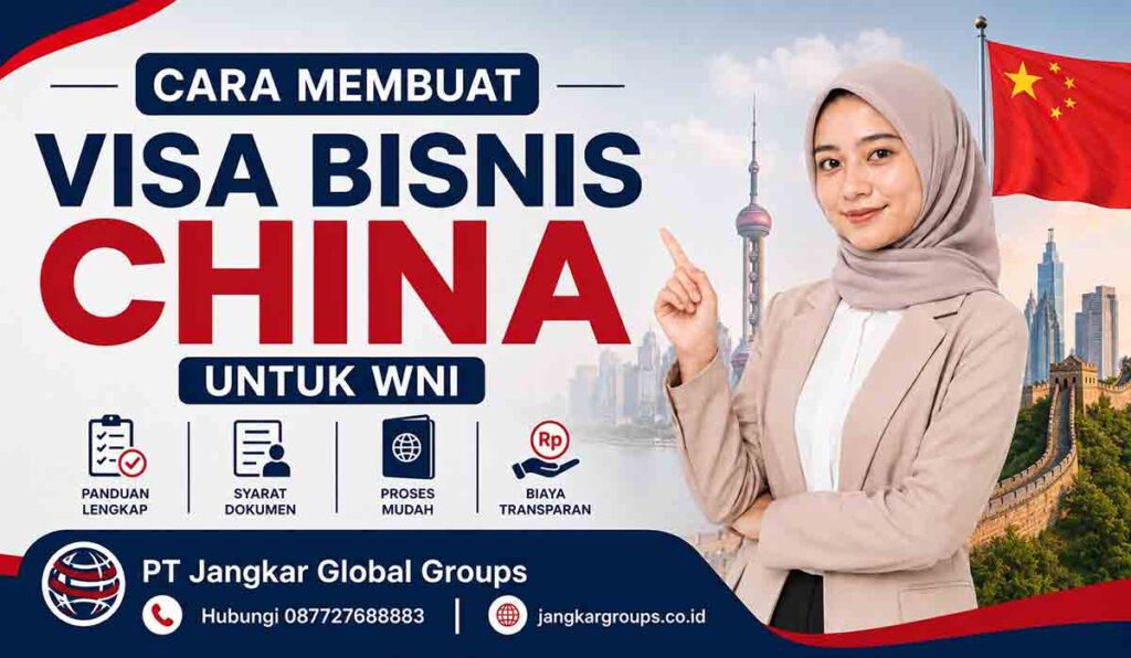 Cara Membuat Visa Bisnis China untuk WNI