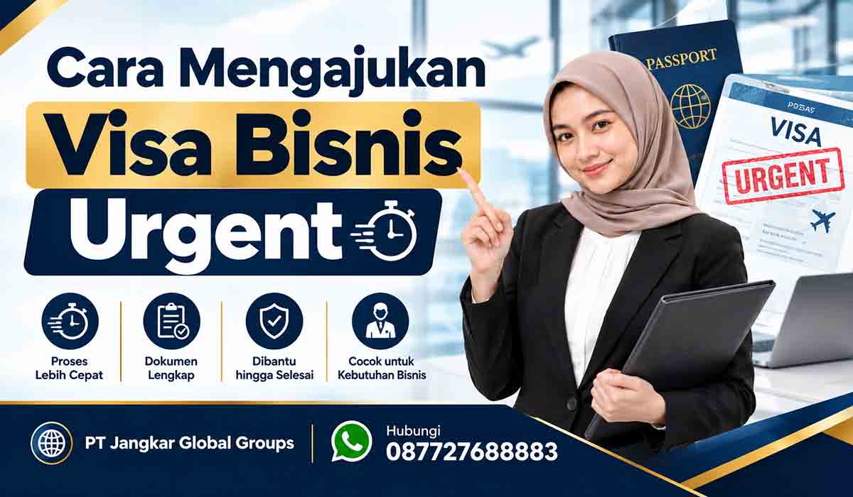 Cara Mengajukan Visa Bisnis Urgent