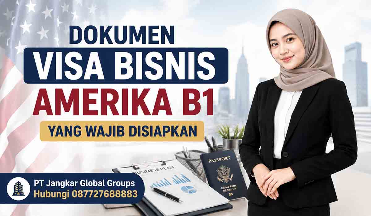 Dokumen Visa Bisnis Amerika B1 yang Wajib Disiapkan
