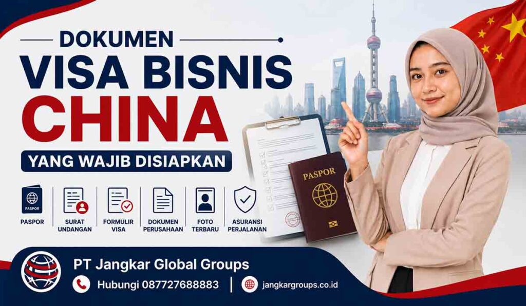 Dokumen Visa Bisnis China yang Wajib Disiapkan