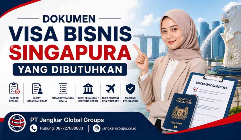 Dokumen Visa Bisnis Singapura yang Dibutuhkan