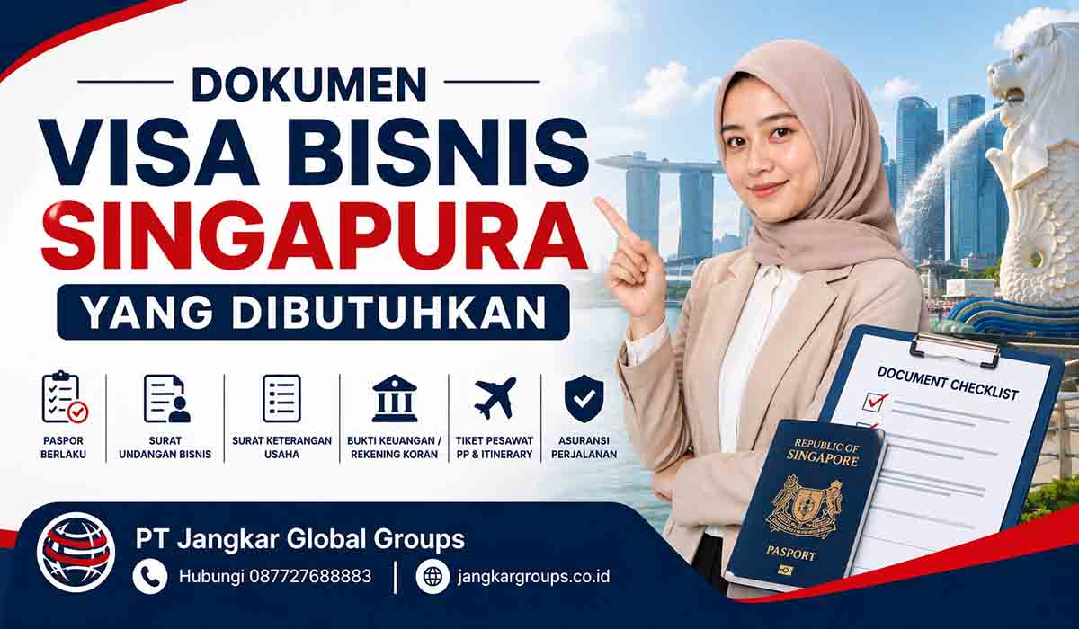 Dokumen Visa Bisnis Singapura yang Dibutuhkan