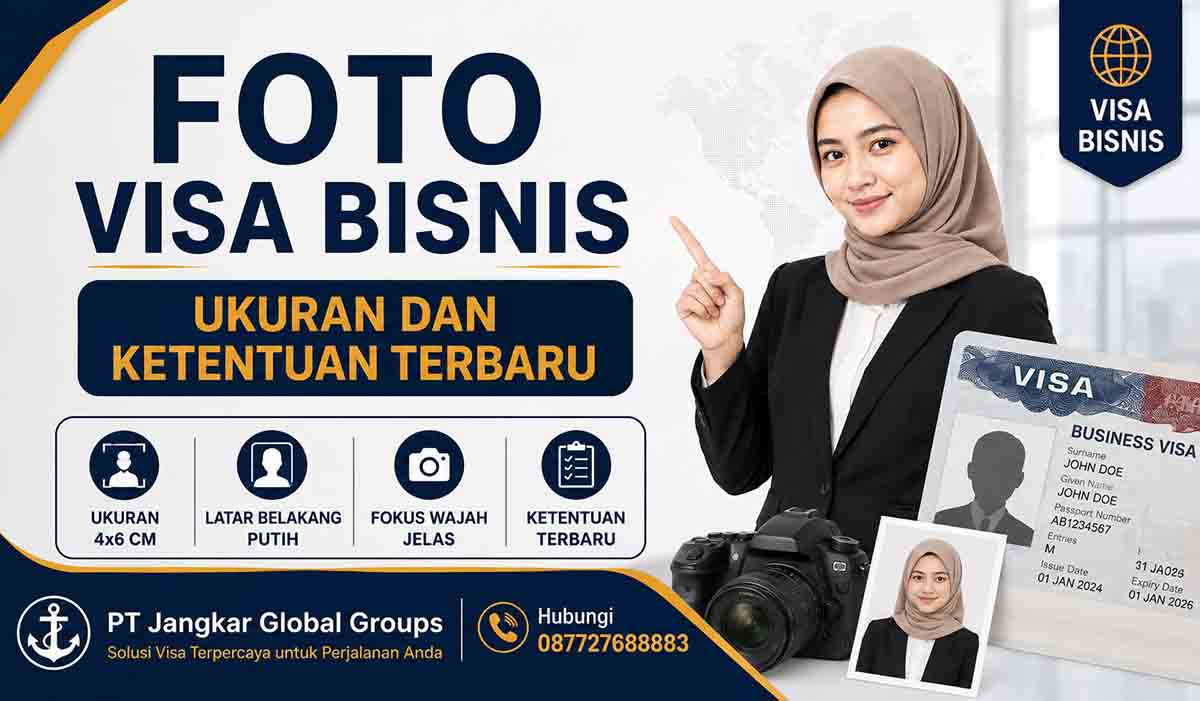Foto Visa Bisnis Ukuran dan Ketentuan Terbaru