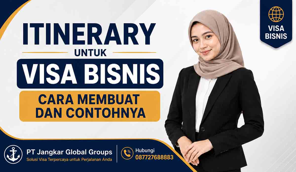 Itinerary untuk Visa Bisnis Cara Membuat dan Contohnya