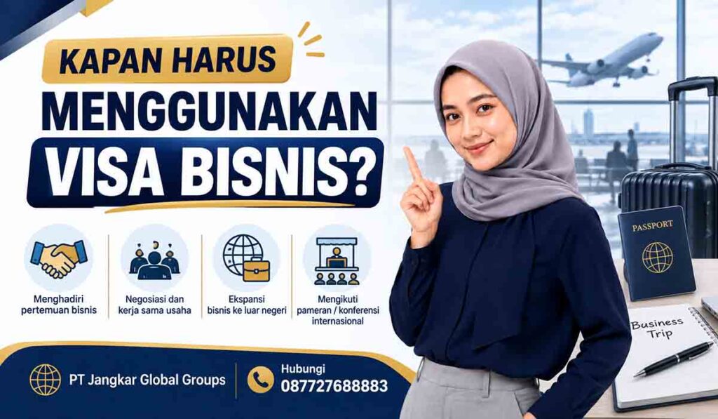 Kapan Harus Menggunakan Visa Bisnis
