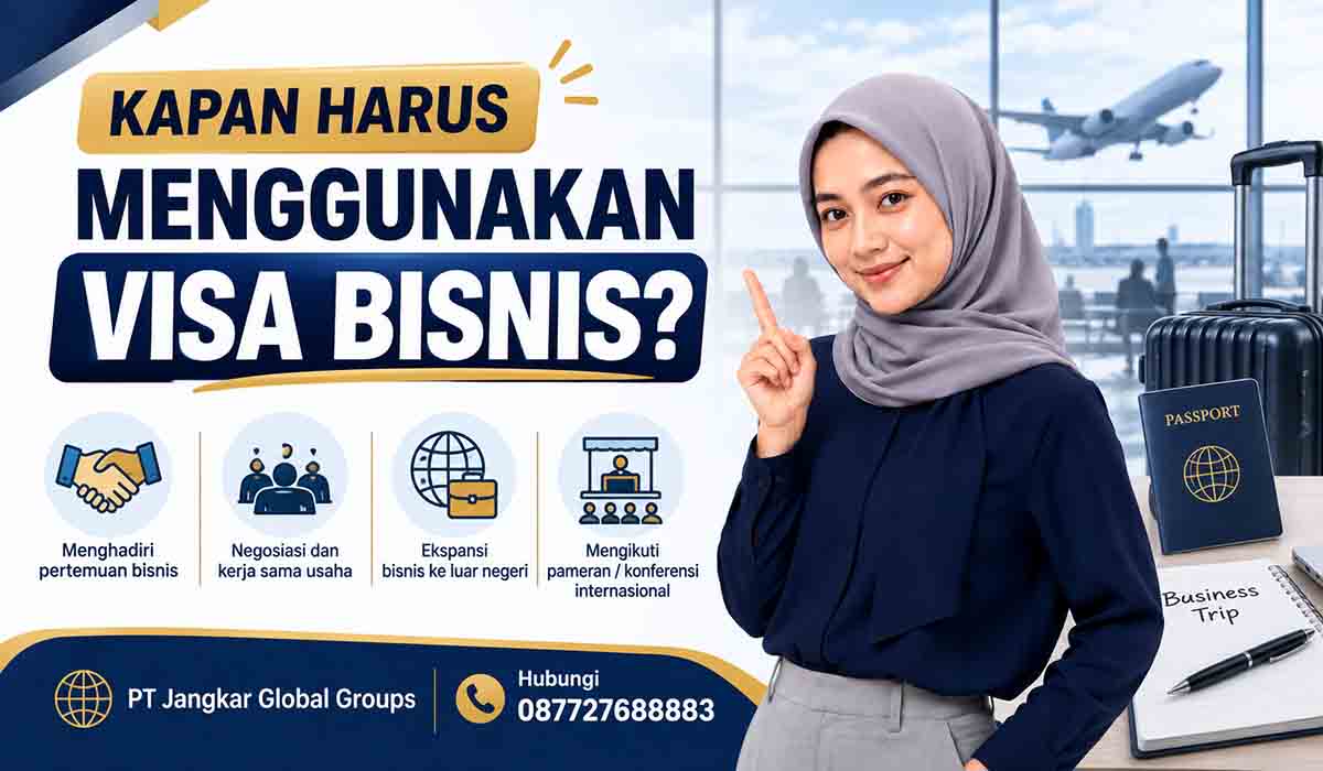 Kapan Harus Menggunakan Visa Bisnis