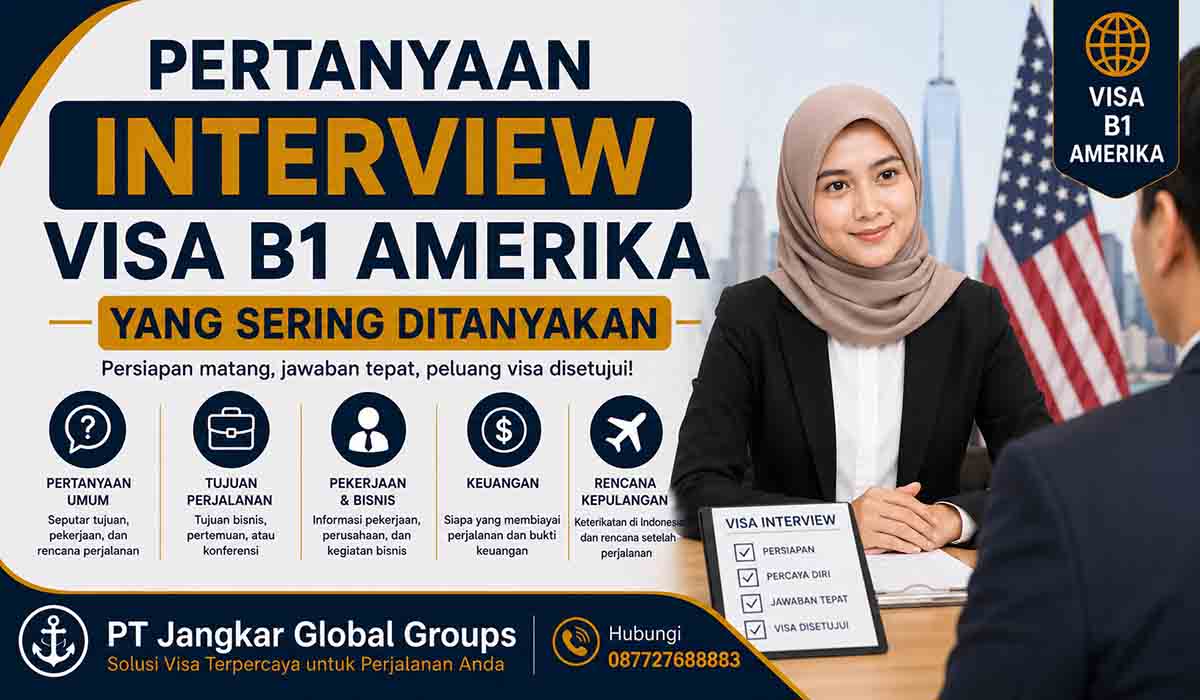Pertanyaan Interview Visa B1 Amerika yang Sering Ditanyakan