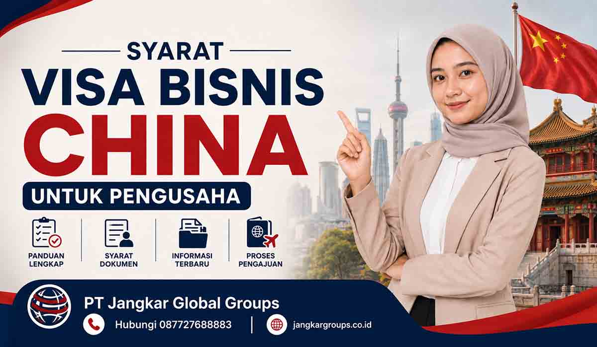Syarat Visa Bisnis China untuk Pengusaha