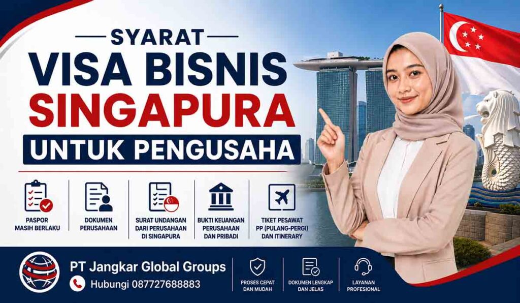 Syarat Visa Bisnis Singapura untuk Pengusaha