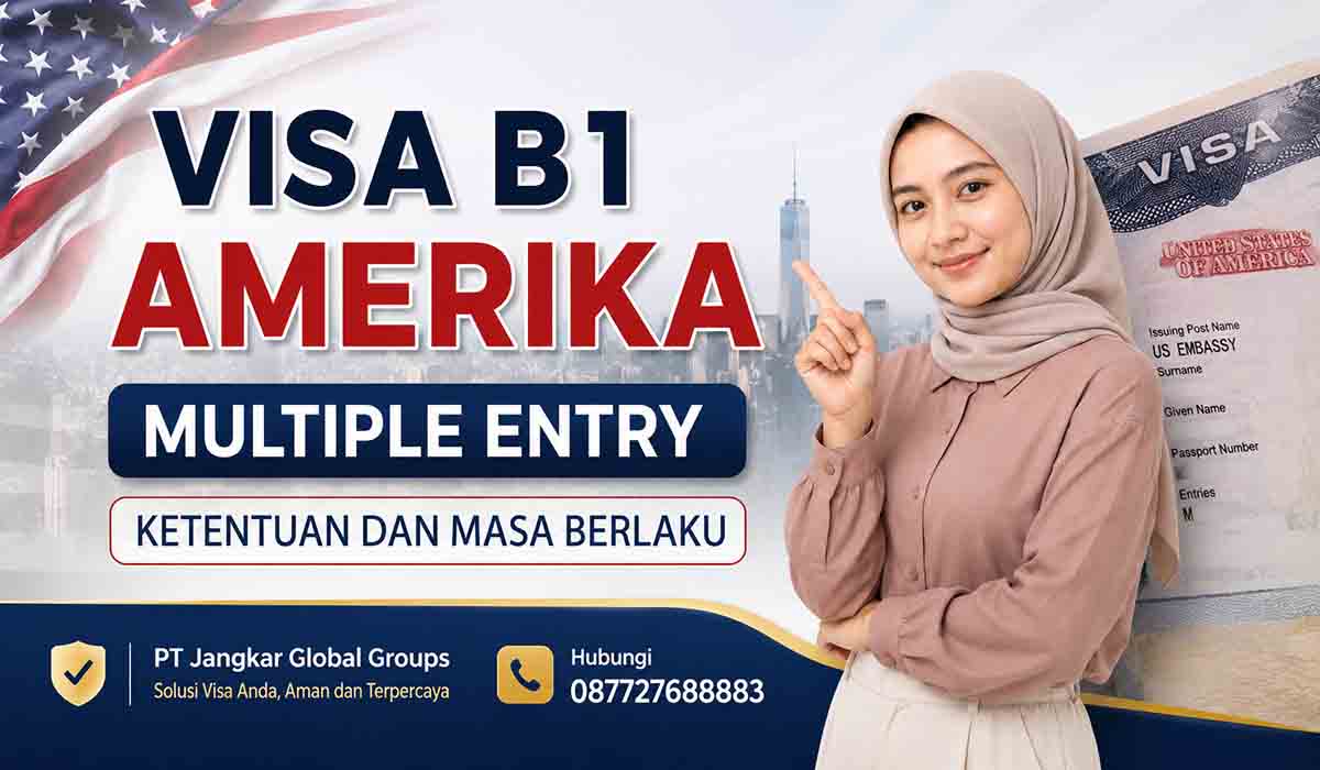 Visa B1 Amerika Multiple Entry Ketentuan dan Masa Berlaku
