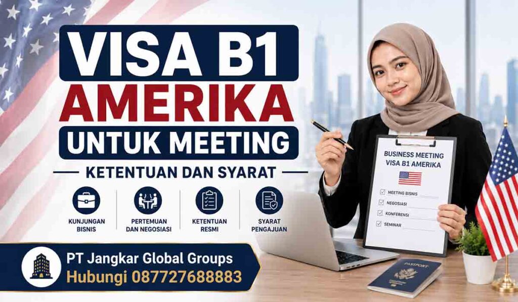 Visa B1 Amerika untuk Meeting Ketentuan dan Syarat