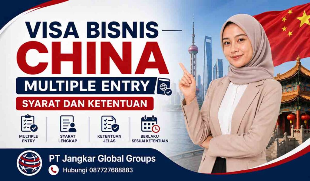 Visa Bisnis China Multiple Entry Syarat dan Ketentuan