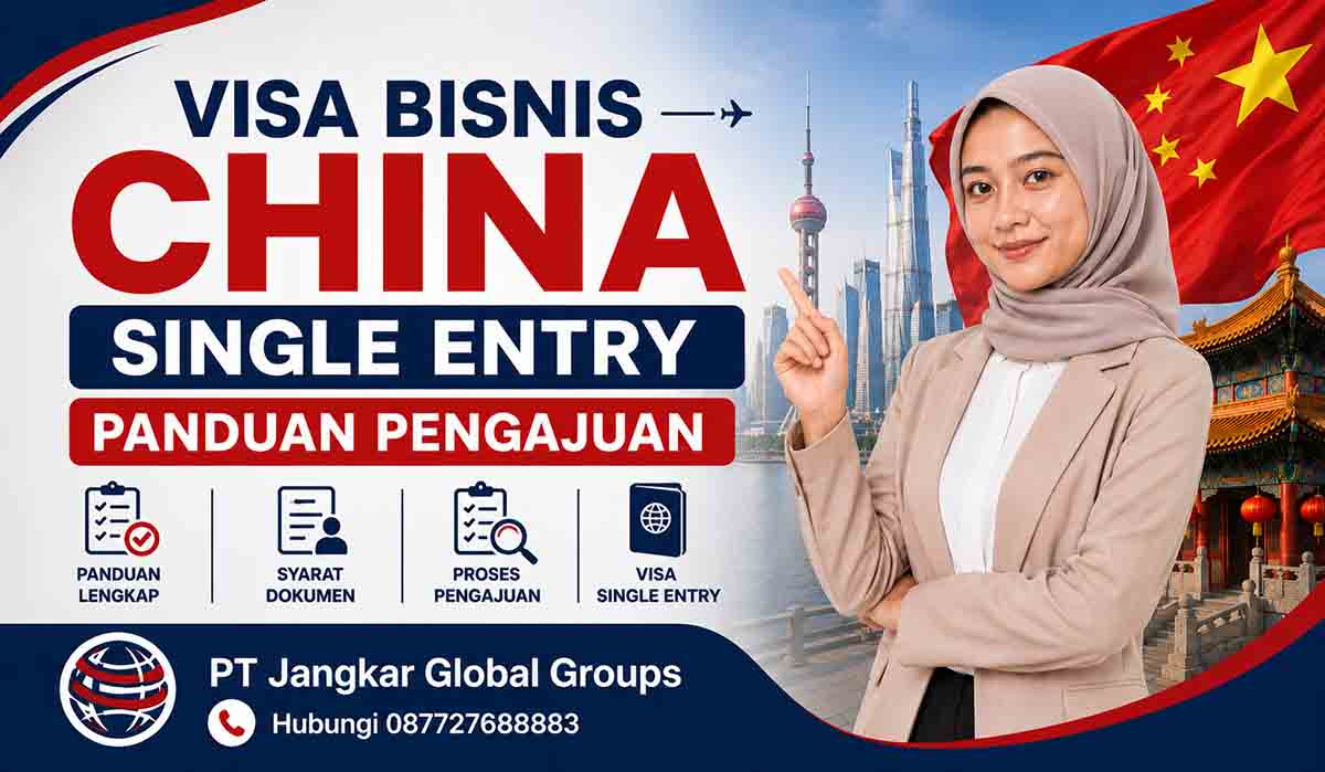 Visa Bisnis China Single Entry Panduan Pengajuan