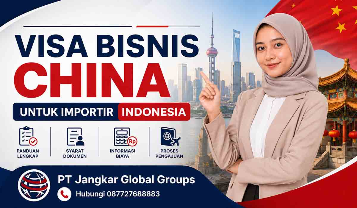 Visa Bisnis China untuk Importir Indonesia