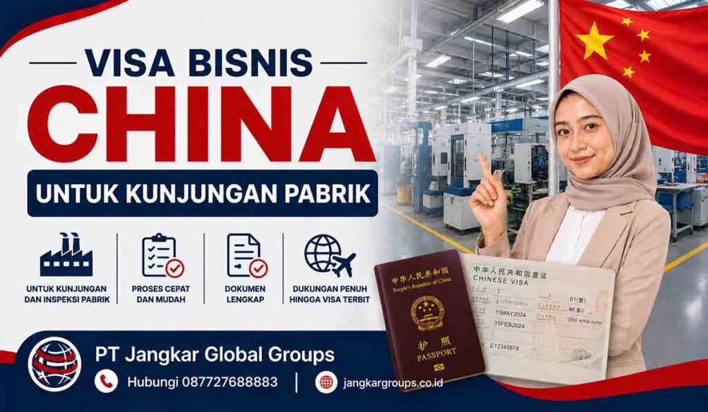 Visa Bisnis China untuk Kunjungan Pabrik