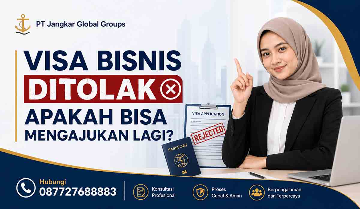 Visa Bisnis Ditolak Apakah Bisa Mengajukan Lagi