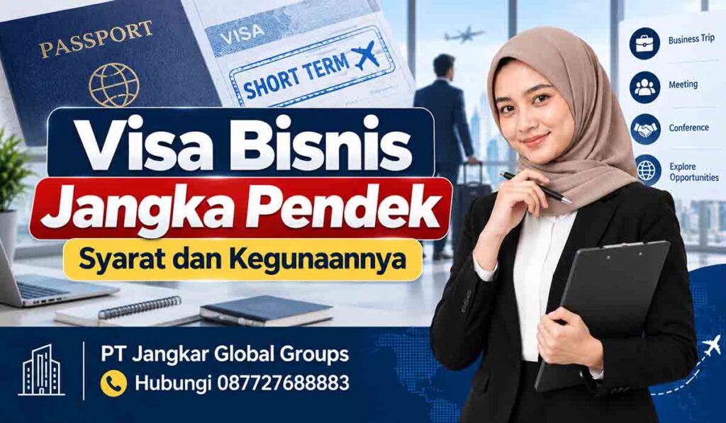 Visa Bisnis Jangka Pendek Syarat dan Kegunaannya