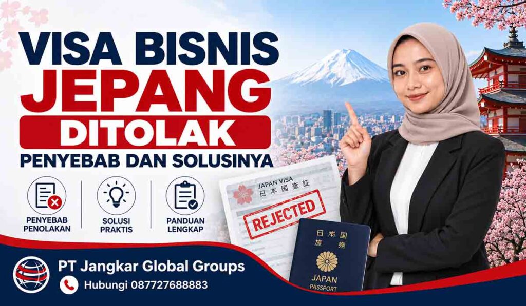 Visa Bisnis Jepang Ditolak Penyebab dan Solusinya