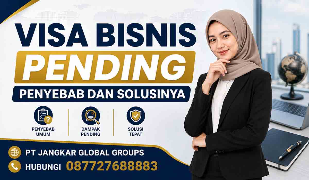 Visa Bisnis Pending Penyebab dan Solusinya