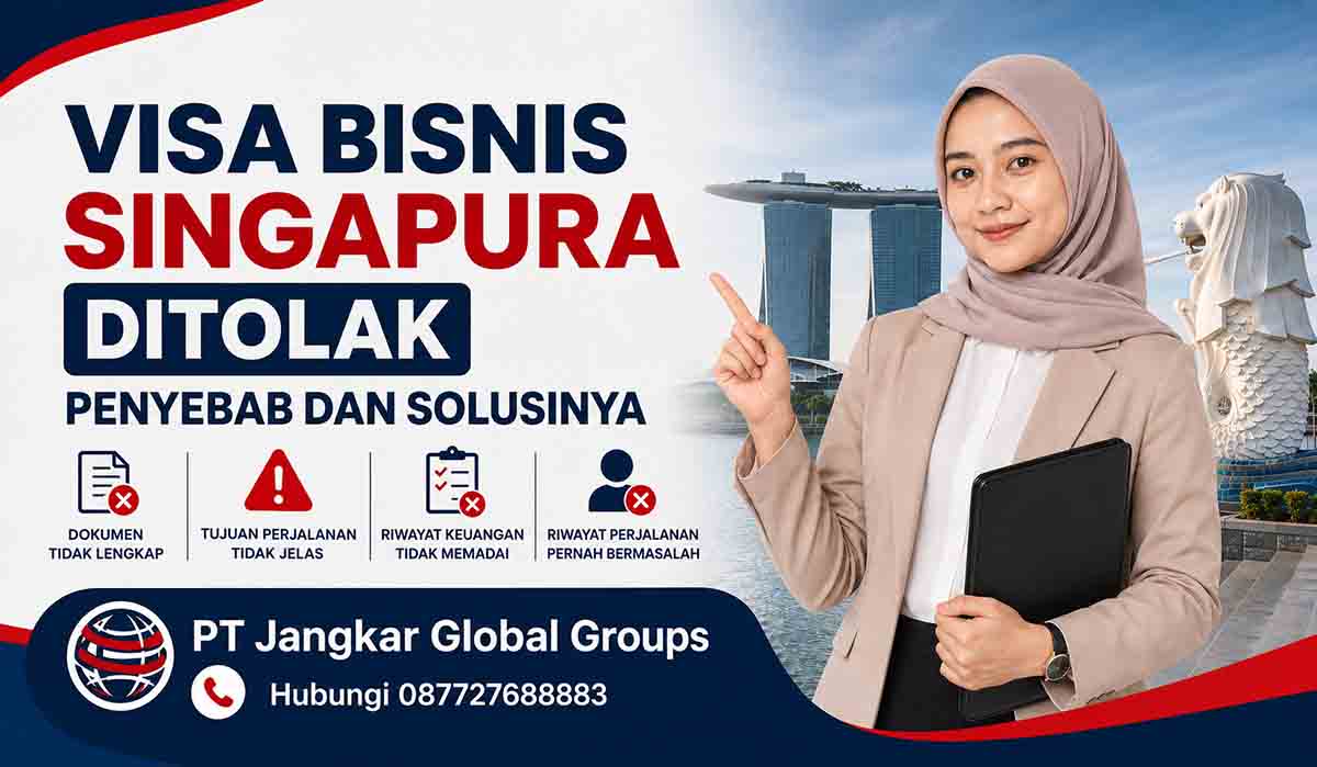 Visa Bisnis Singapura Ditolak Penyebab dan Solusinya