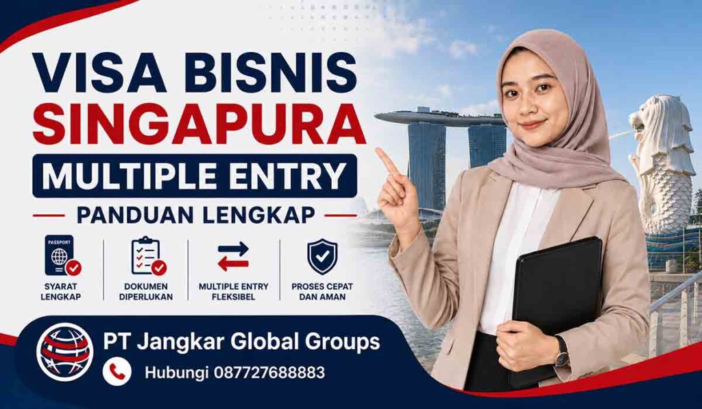 Visa Bisnis Singapura Multiple Entry Panduan Lengkap