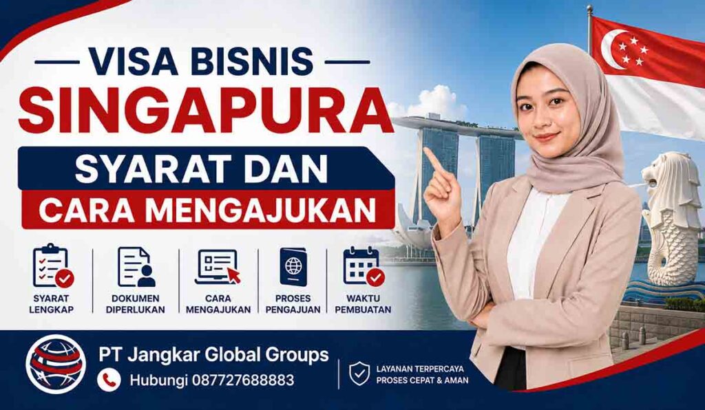 Visa Bisnis Singapura Syarat dan Cara Mengajukan