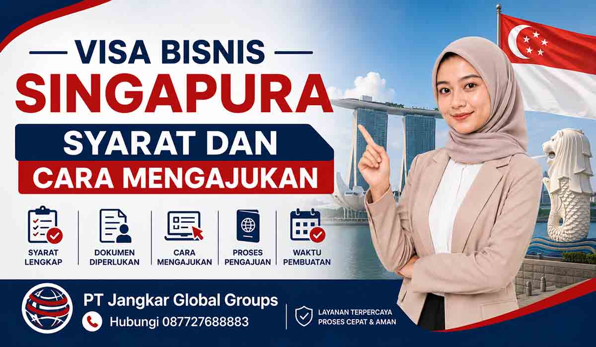 Visa Bisnis Singapura Syarat dan Cara Mengajukan